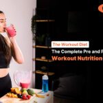 The Complete Pre and Post-Workout Nutrition Guide