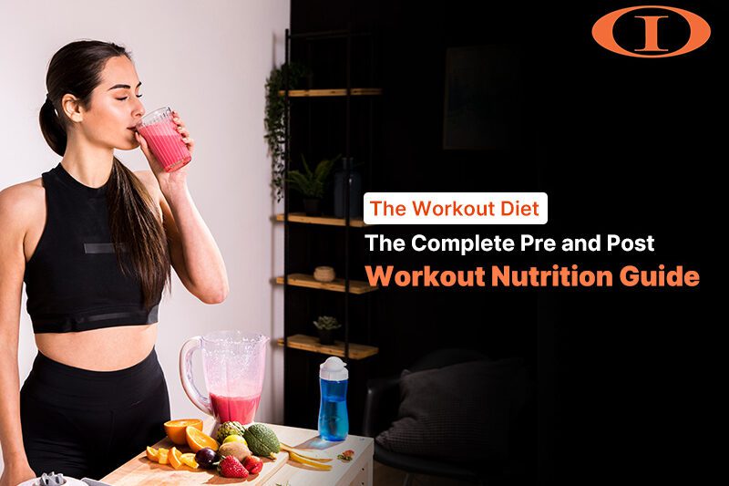 The Complete Pre and Post-Workout Nutrition Guide